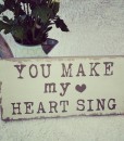 You Make My Heart Sing Sign